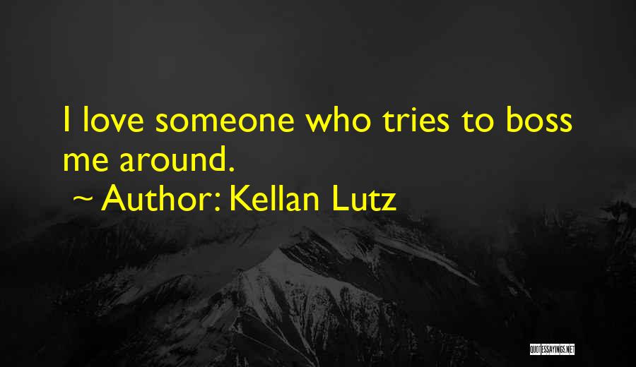 Kellan Lutz Quotes 1060664