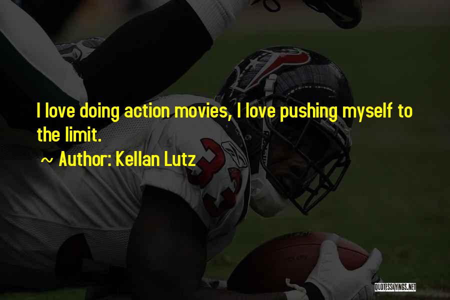 Kellan Lutz Quotes 1474438