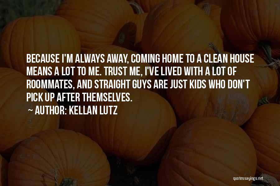 Kellan Lutz Quotes 2028665