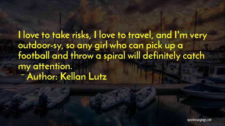 Kellan Lutz Quotes 338212