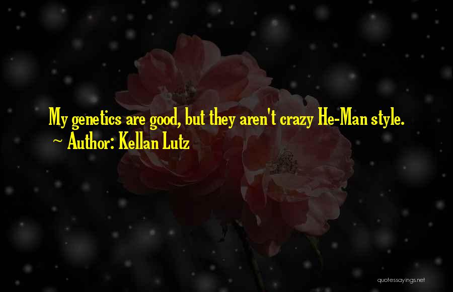 Kellan Lutz Quotes 417312