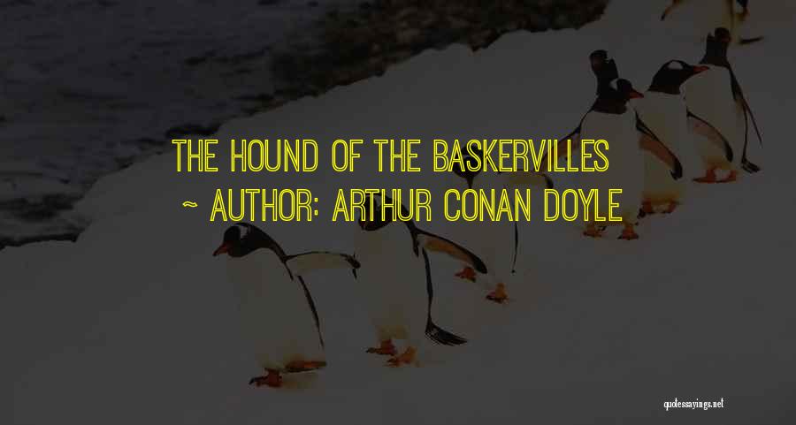 Kellawan Dermatologist Quotes By Arthur Conan Doyle
