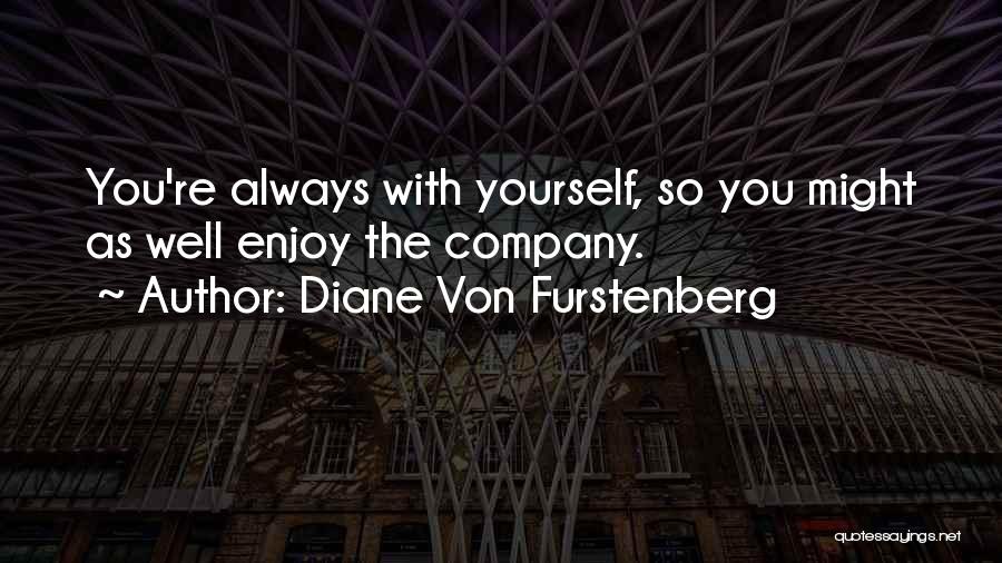 Kellawan Dermatologist Quotes By Diane Von Furstenberg