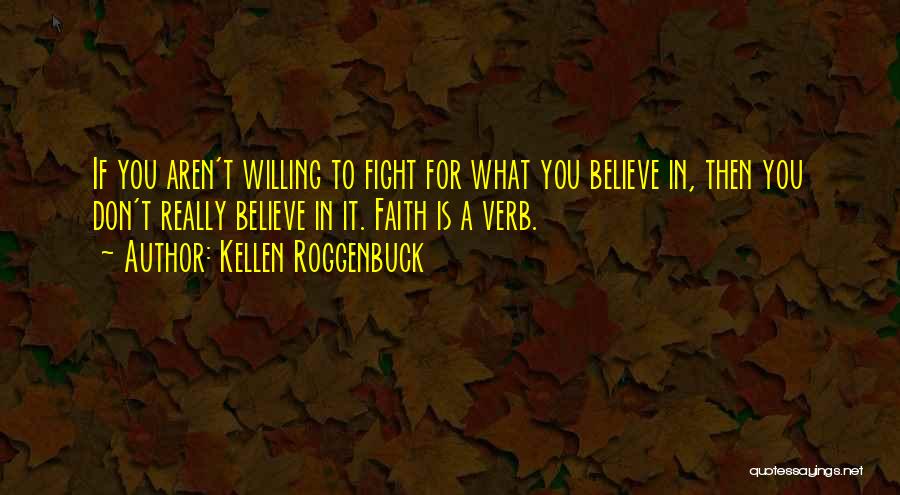 Kellen Roggenbuck Quotes 1907374