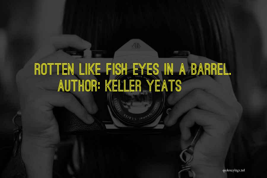 Keller Yeats Quotes 1440797