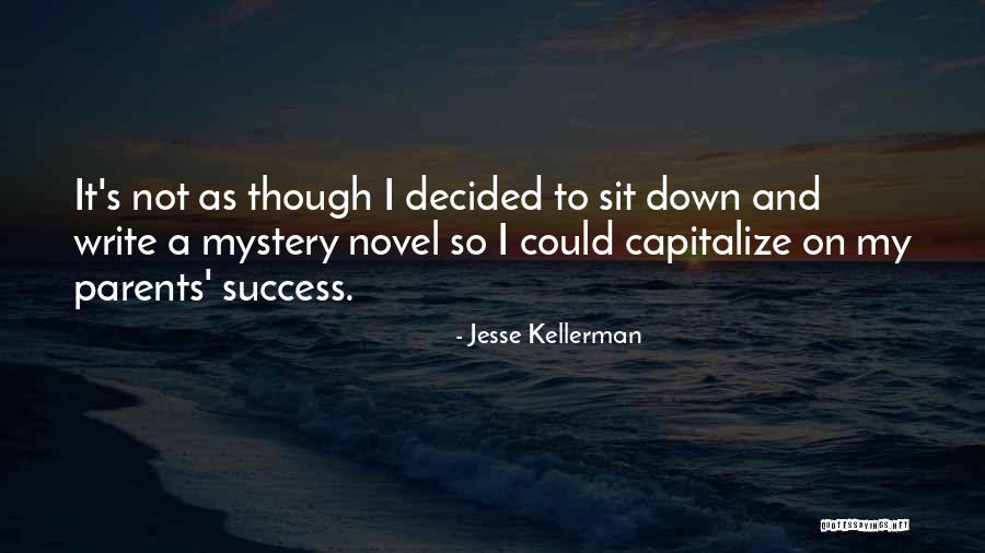 Kellerman Quotes By Jesse Kellerman