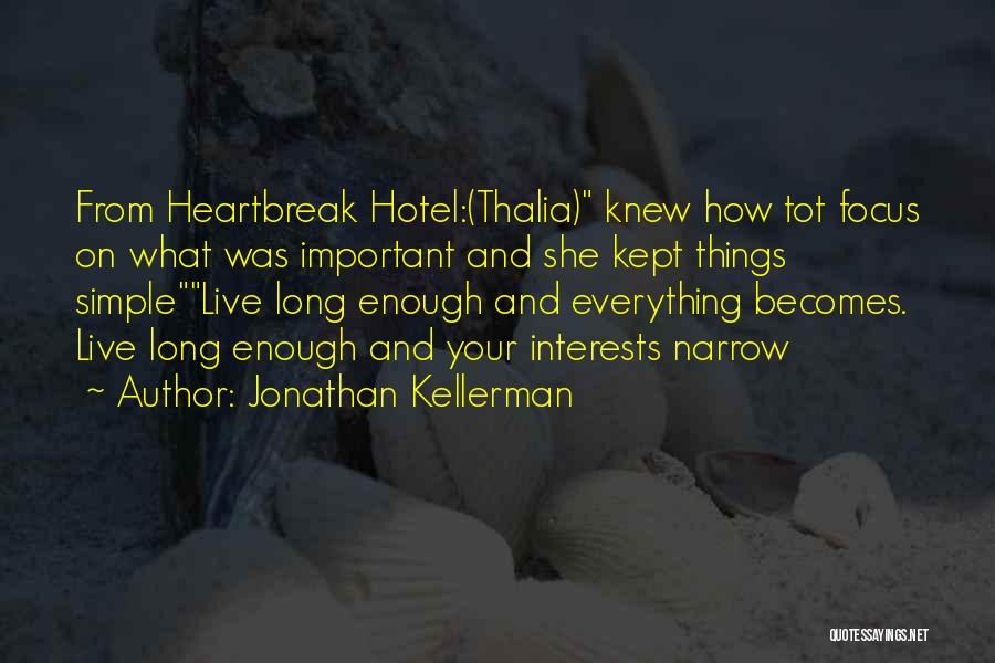 Kellerman Quotes By Jonathan Kellerman