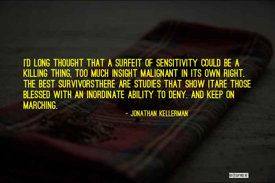 Kellerman Quotes By Jonathan Kellerman