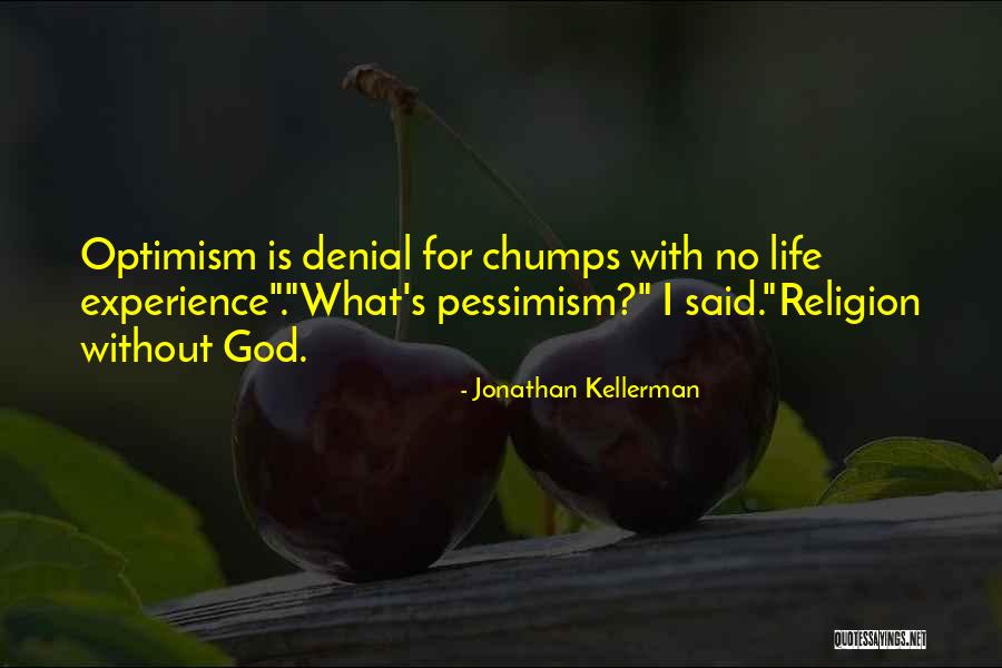 Kellerman Quotes By Jonathan Kellerman