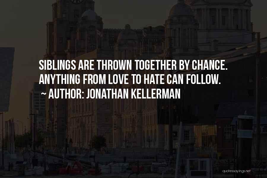 Kellerman Quotes By Jonathan Kellerman