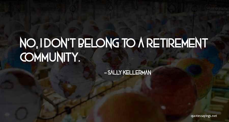 Kellerman Quotes By Sally Kellerman