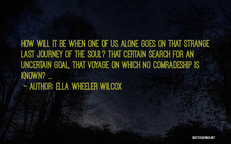 Kellesi Game Quotes By Ella Wheeler Wilcox