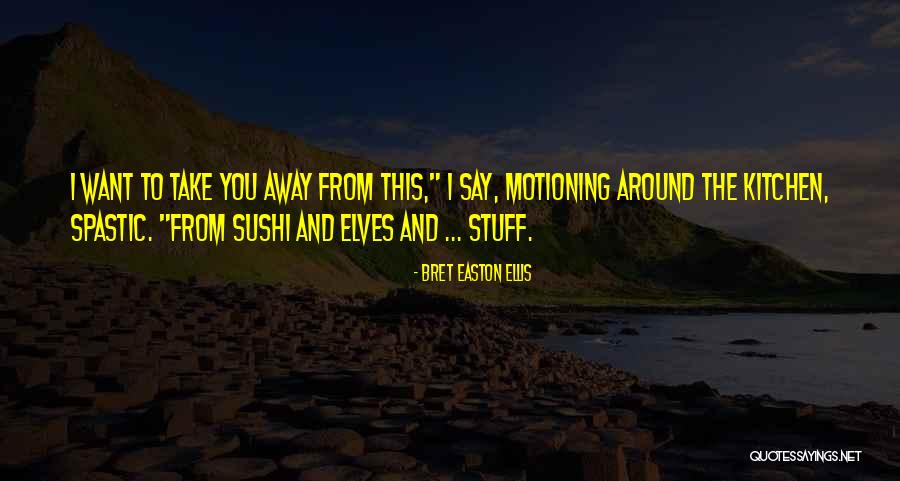 Kellett School Quotes By Bret Easton Ellis Kellett School Quotes By Bret Easton Ellis