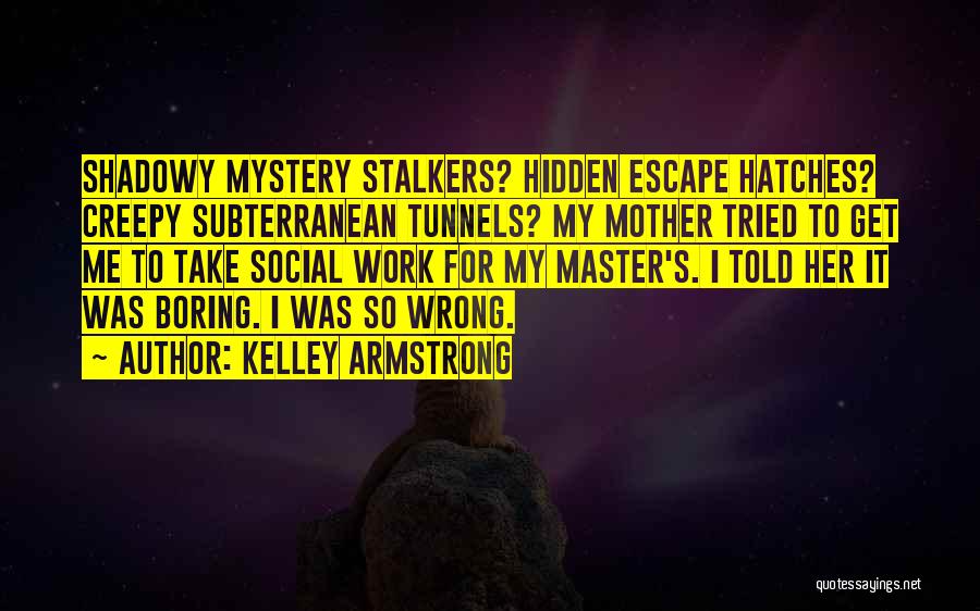 Kelley Armstrong Quotes 1318562