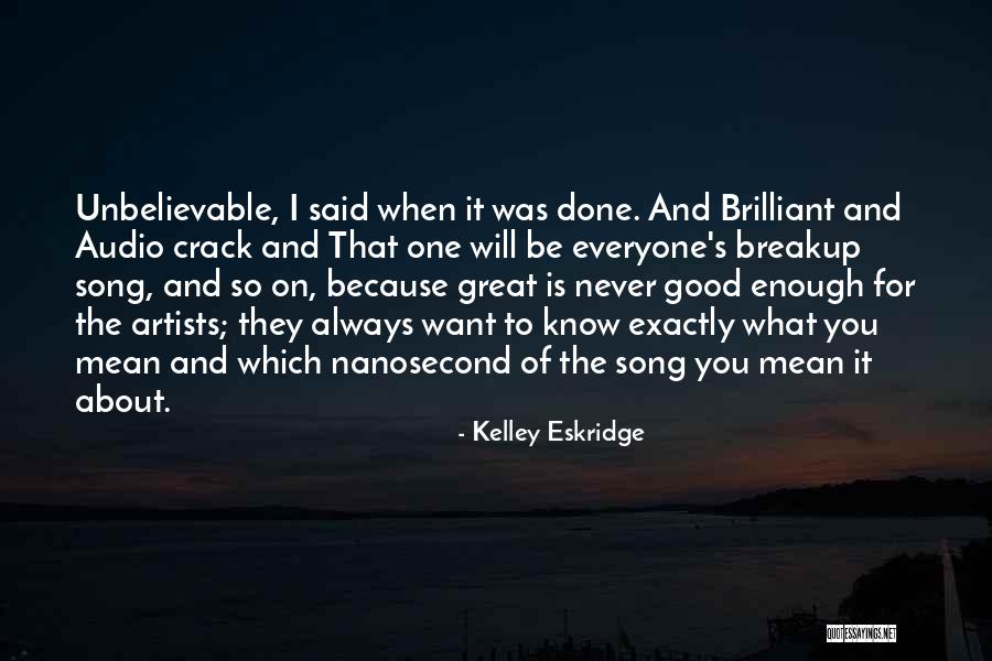 Kelley Eskridge Quotes 1020824