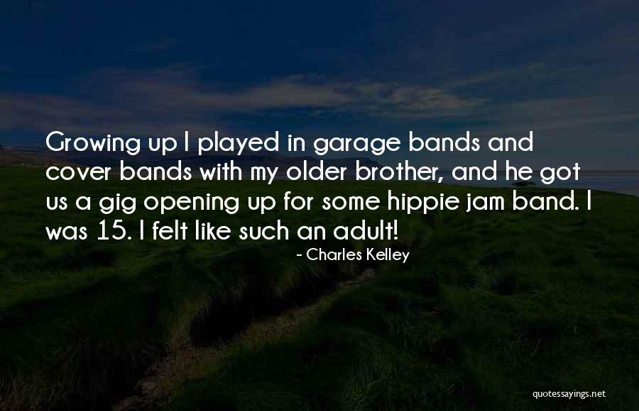 Kelley Quotes By Charles Kelley Kelley Quotes By Charles Kelley