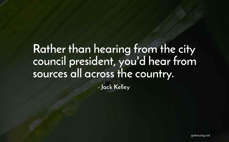 Kelley Quotes By Jack Kelley Kelley Quotes By Jack Kelley