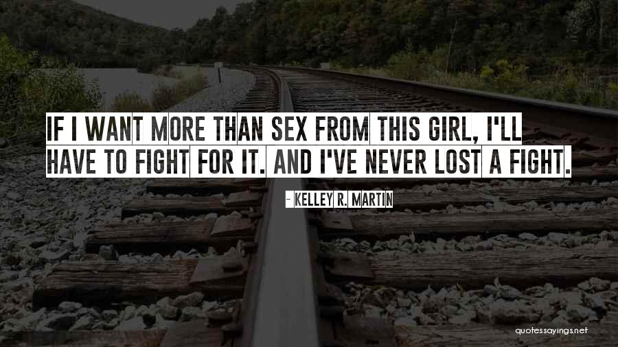 Kelley Quotes By Kelley R. Martin Kelley Quotes By Kelley R. Martin