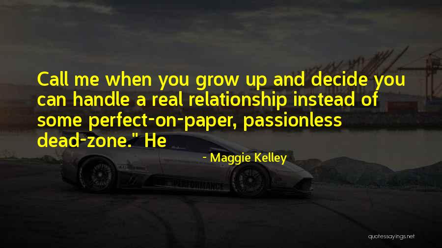 Kelley Quotes By Maggie Kelley Kelley Quotes By Maggie Kelley