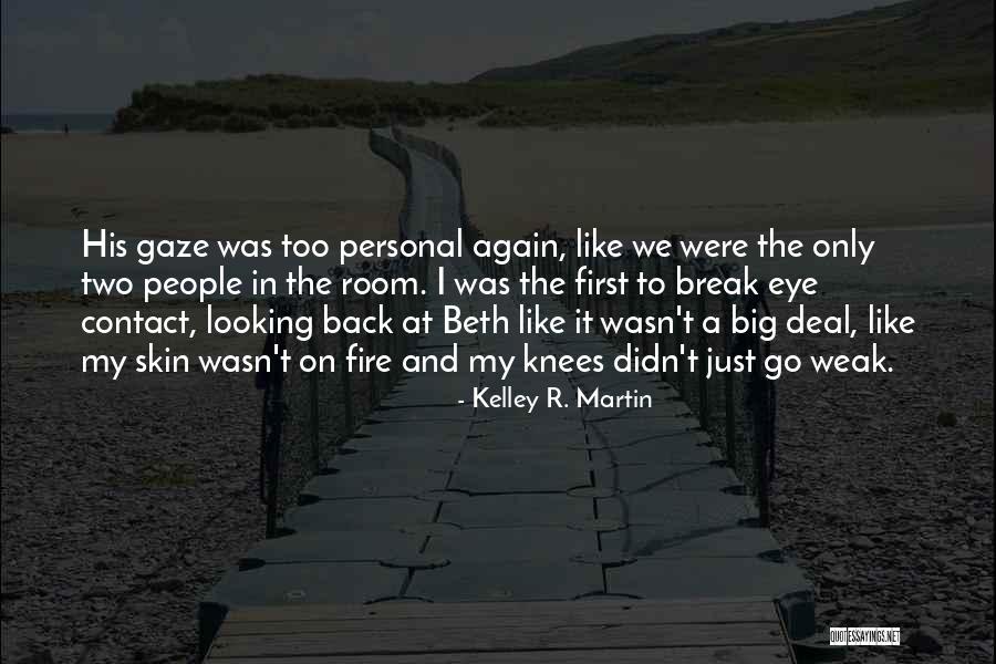 Kelley R. Martin Quotes 1169118