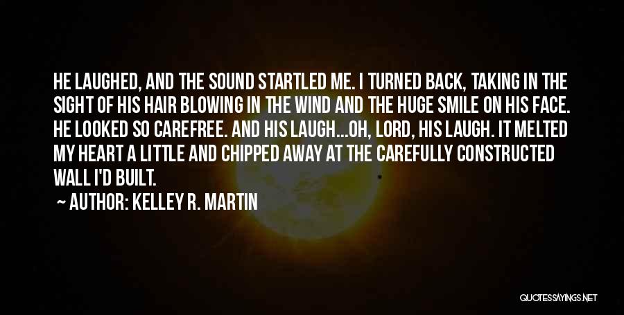 Kelley R. Martin Quotes 1578506