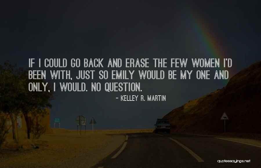 Kelley R. Martin Quotes 2088868