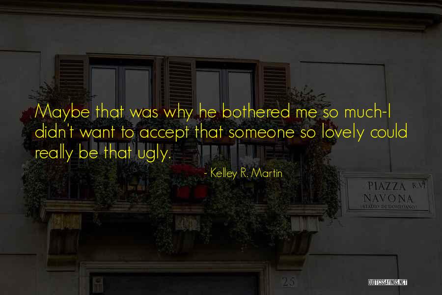 Kelley R. Martin Quotes 2102539