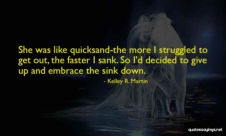 Kelley R. Martin Quotes 2200589