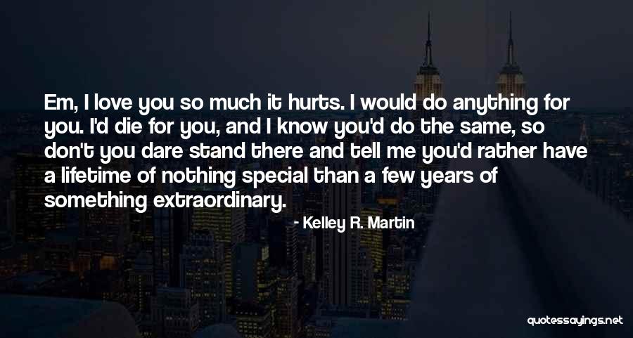 Kelley R. Martin Quotes 237032