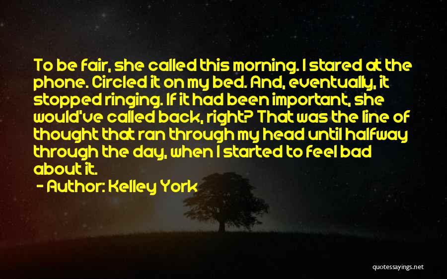 Kelley York Quotes 1070681