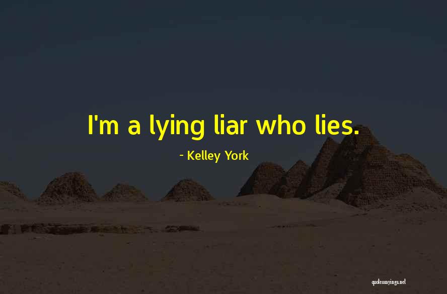 Kelley York Quotes 1196735