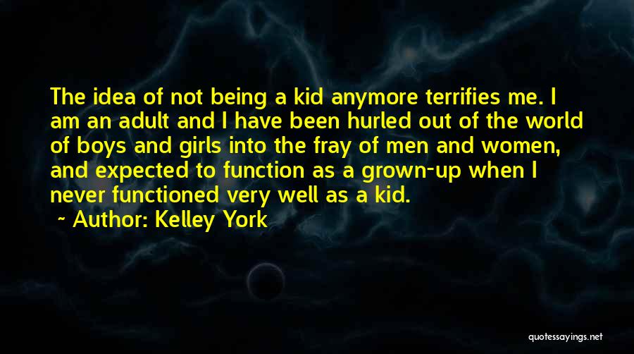 Kelley York Quotes 1282611