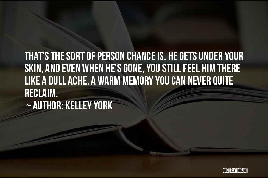 Kelley York Quotes 2086342