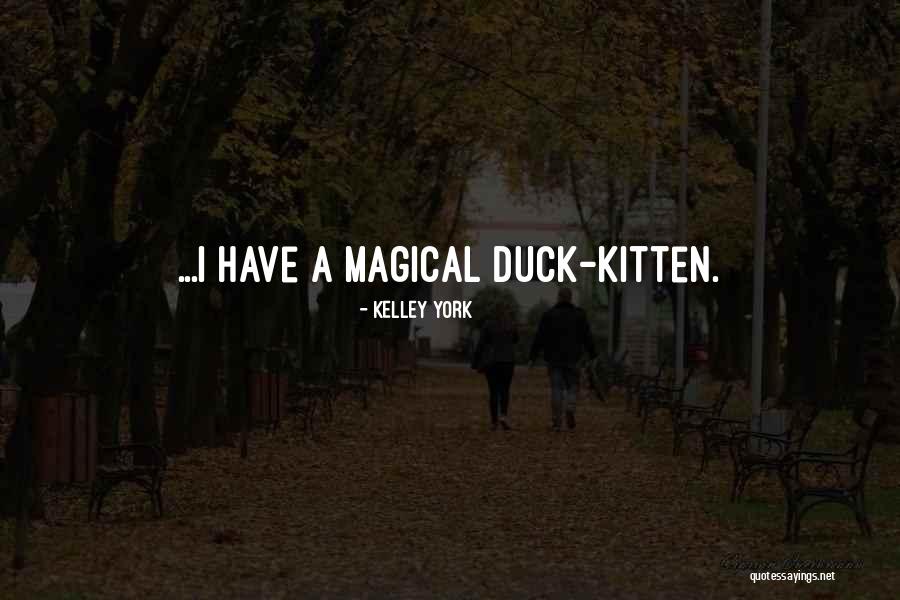 Kelley York Quotes 560410 Kelley York Quotes 560410