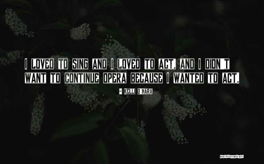Kelli Quotes By Kelli O'Hara Kelli Quotes By Kelli O'Hara