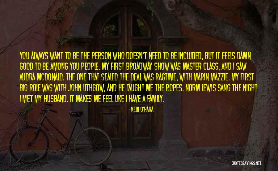 Kelli Quotes By Kelli O'Hara Kelli Quotes By Kelli O'Hara