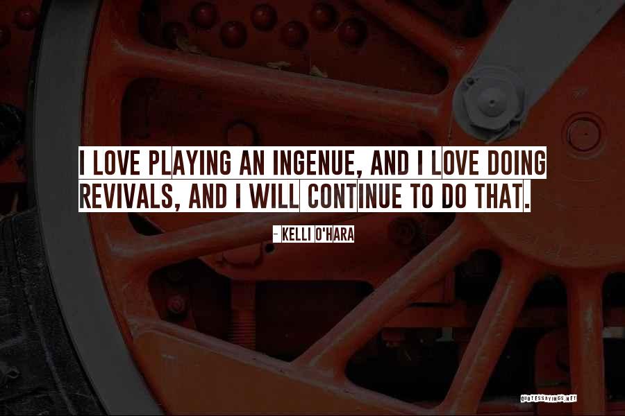Kelli Quotes By Kelli O'Hara Kelli Quotes By Kelli O'Hara