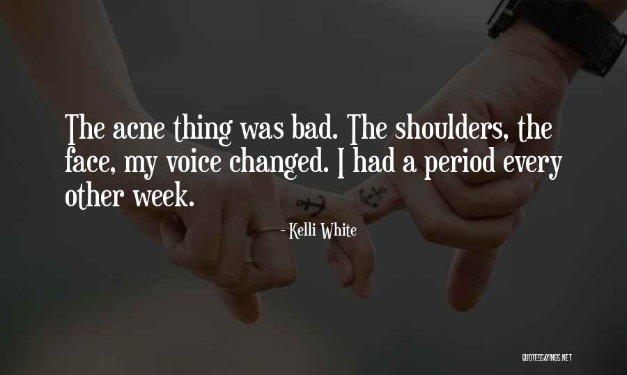 Kelli Quotes By Kelli White Kelli Quotes By Kelli White