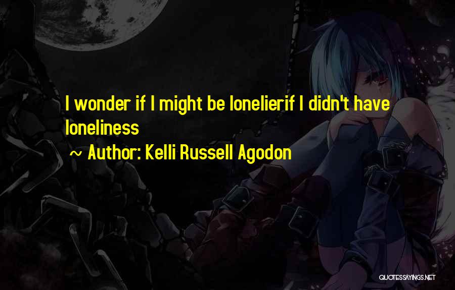 Kelli Russell Agodon Quotes 1767333