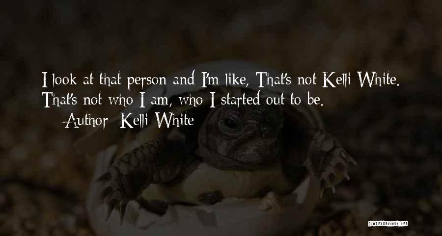 Kelli White Quotes 1645692