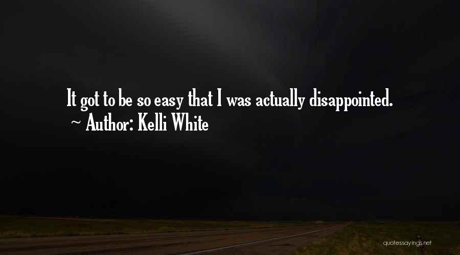 Kelli White Quotes 1706206