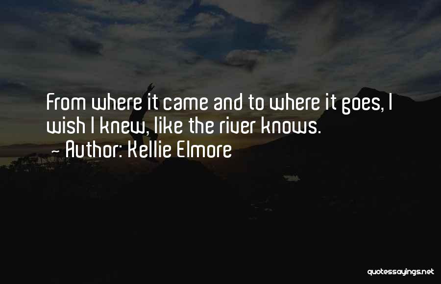 Kellie Elmore Quotes 2019475