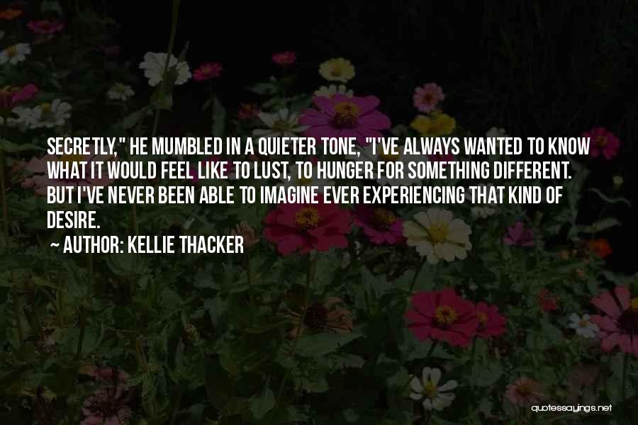 Kellie Thacker Quotes 1549313