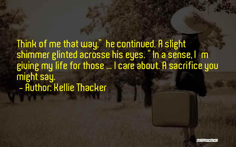 Kellie Thacker Quotes 1685244