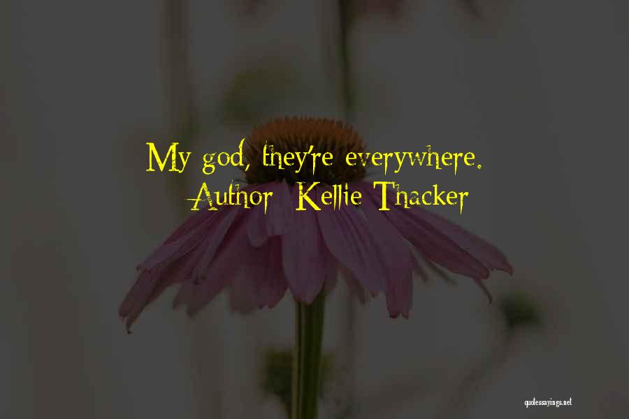 Kellie Thacker Quotes 2143938