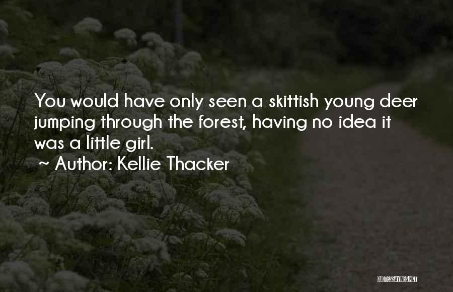 Kellie Thacker Quotes 2189755