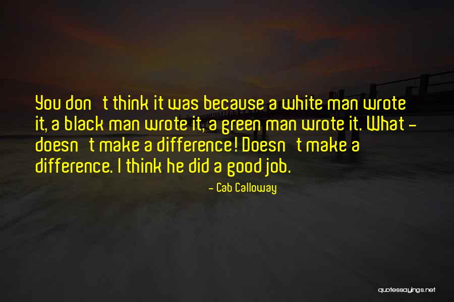 Kellish Tires Quotes By Cab Calloway Kellish Tires Quotes By Cab Calloway