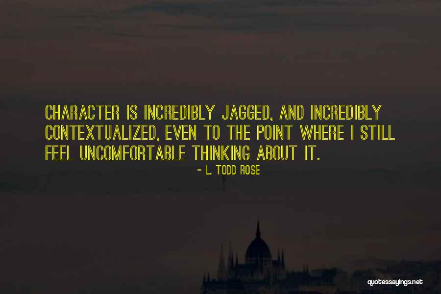 Kellsie Green Quotes By L. Todd Rose Kellsie Green Quotes By L. Todd Rose