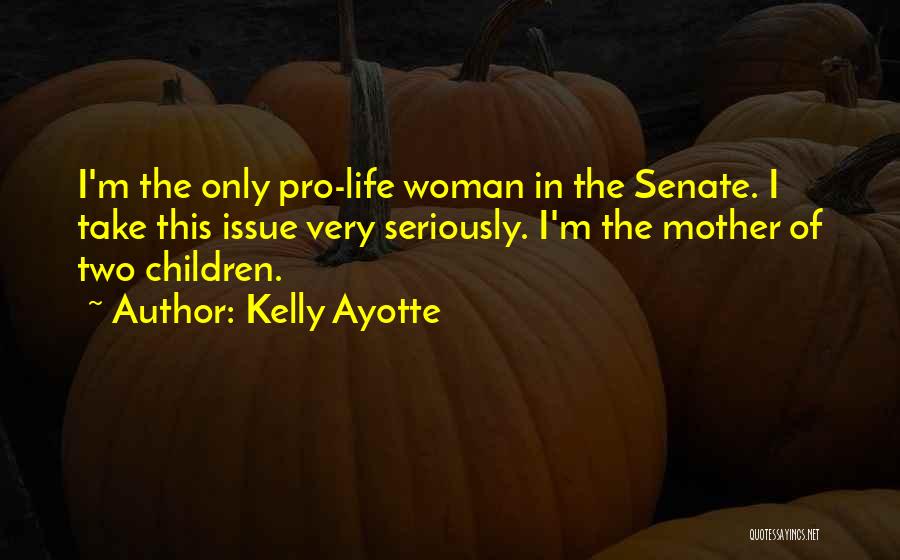 Kelly Ayotte Quotes 837171