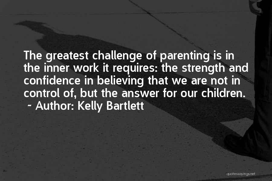 Kelly Bartlett Quotes 1572480